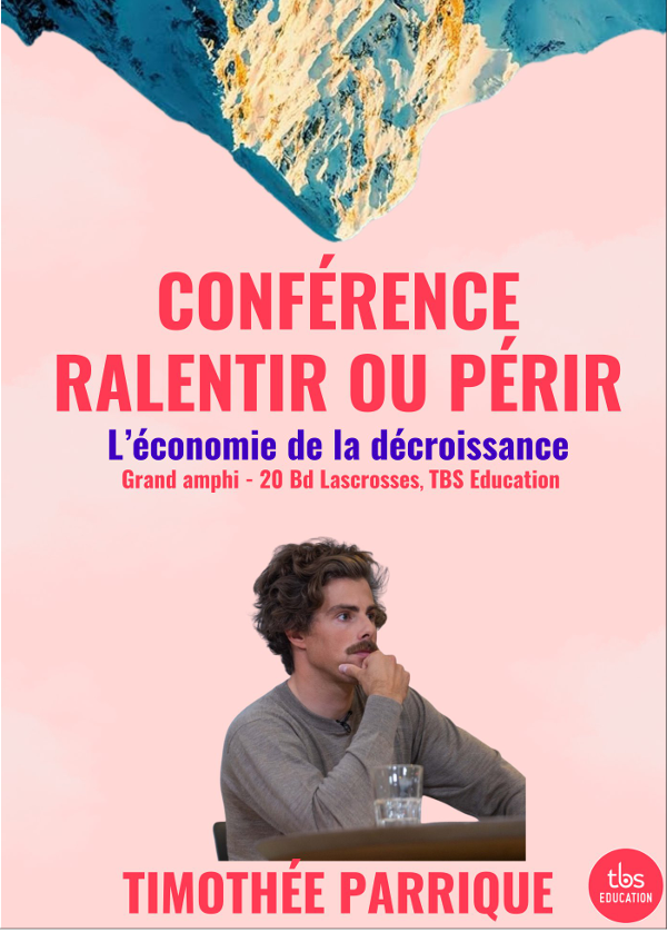 CONFERENCE « RALENTIR OU PERIR » DE TIMOTHEE PARRIQUE