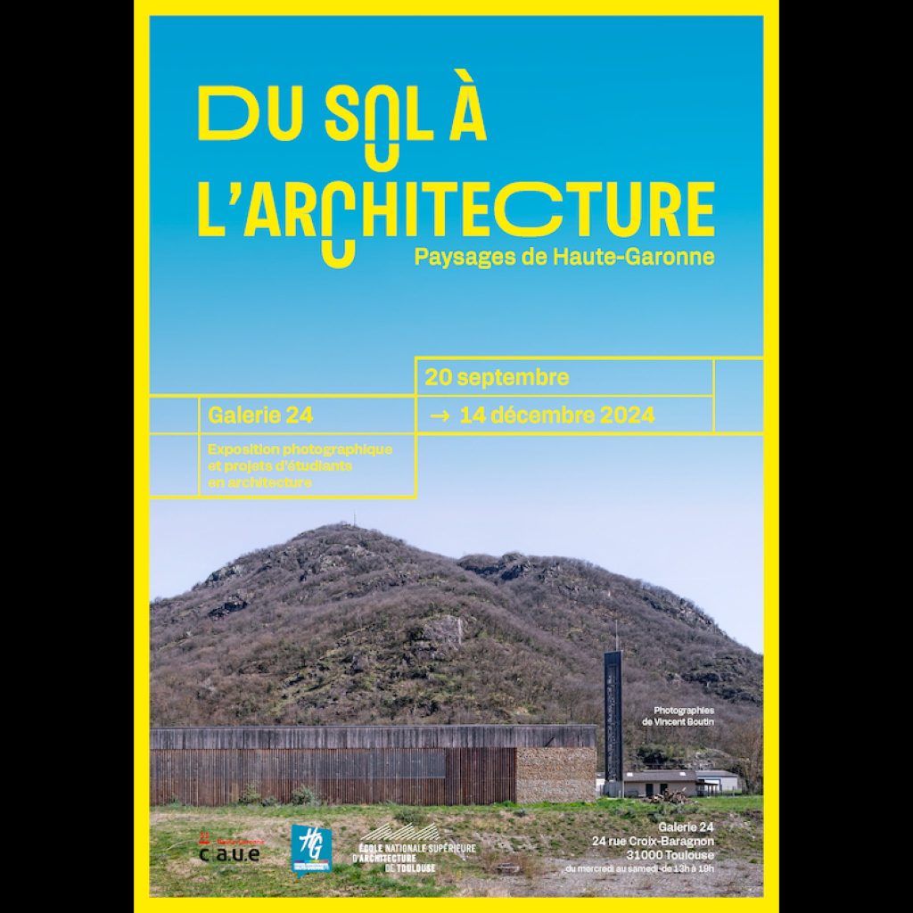 EXPOSITION – Du Sol à l’Architecture, Paysages de Haute-Garonne