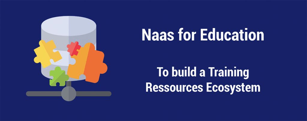 Naas for education to build a training ressources ecosystem